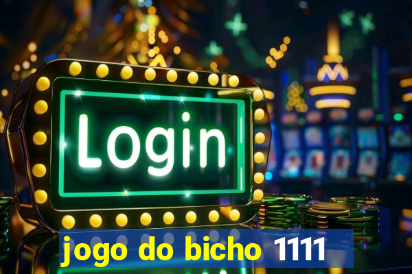 jogo do bicho 1111